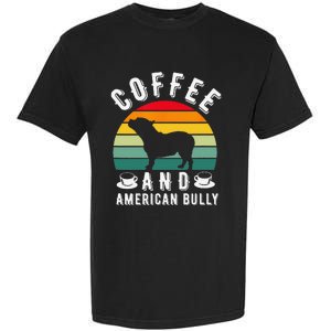 Coffee And Bully Pitbull American Bulldog Dog Lover Garment-Dyed Heavyweight T-Shirt