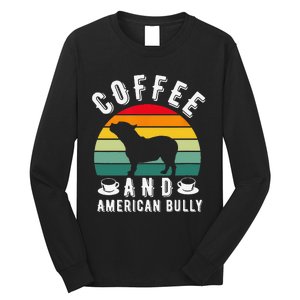 Coffee And Bully Pitbull American Bulldog Dog Lover Long Sleeve Shirt