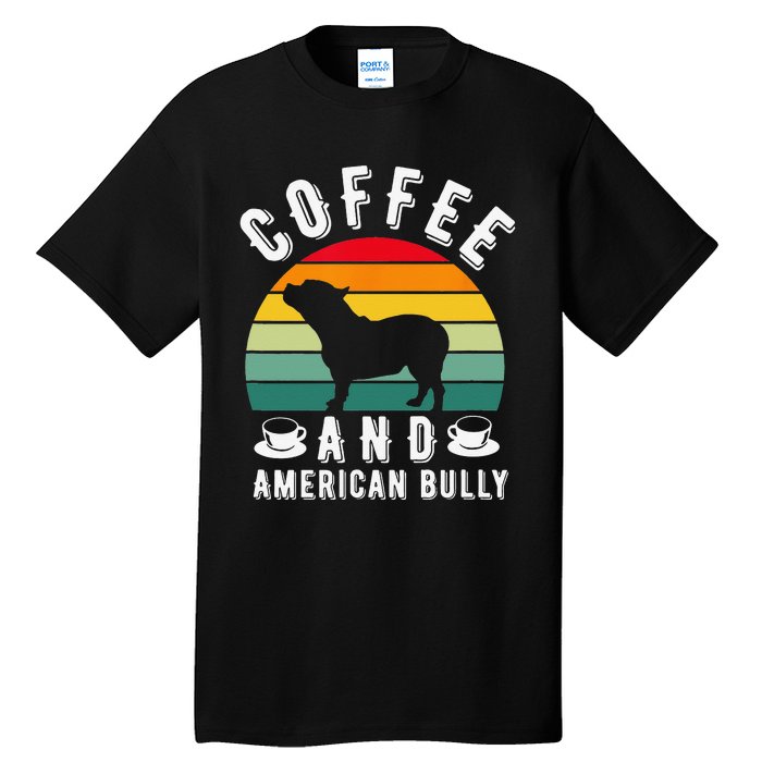 Coffee And Bully Pitbull American Bulldog Dog Lover Tall T-Shirt