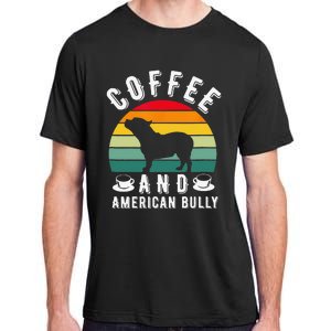 Coffee And Bully Pitbull American Bulldog Dog Lover Adult ChromaSoft Performance T-Shirt