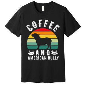 Coffee And Bully Pitbull American Bulldog Dog Lover Premium T-Shirt