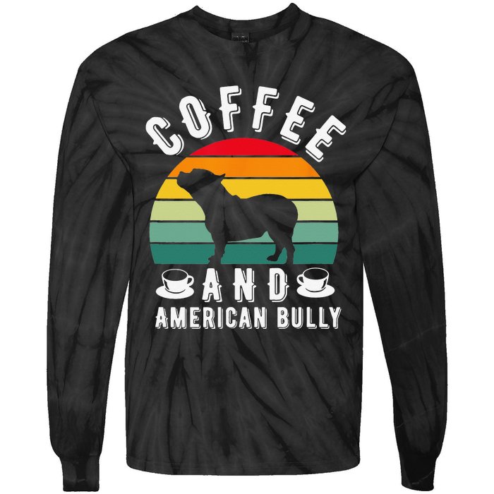 Coffee And Bully Pitbull American Bulldog Dog Lover Tie-Dye Long Sleeve Shirt