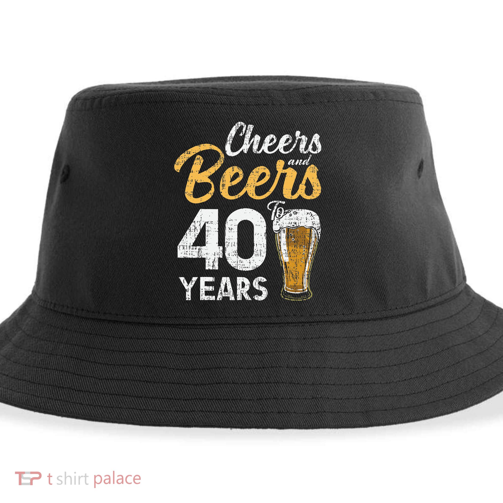Cheers and Beers to 40 Years Birthday Beer Lover Party Sustainable Bucket Hat