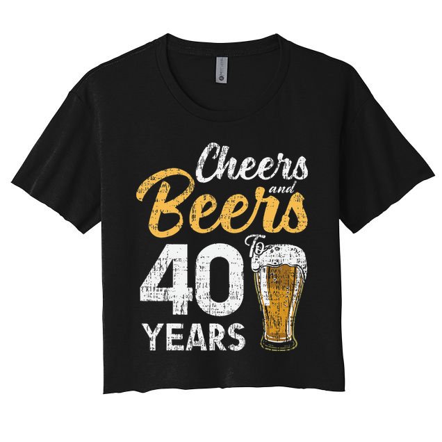 Cheers and Beers to 40 Years Birthday Beer Lover Party Crop Top
