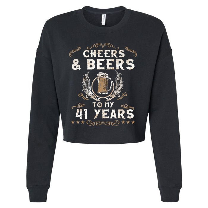 Cheers and Beers to 41 Years 41st Birthday Anniversary  Cropped Pullover Crew