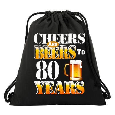 Cheers And Beers To 80 Years Funny 80th Birthday Beer Lover Drawstring Bag