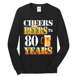 Cheers And Beers To 80 Years Funny 80th Birthday Beer Lover Tall Long Sleeve T-Shirt