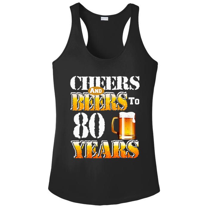 Cheers And Beers To 80 Years Funny 80th Birthday Beer Lover Ladies PosiCharge Competitor Racerback Tank