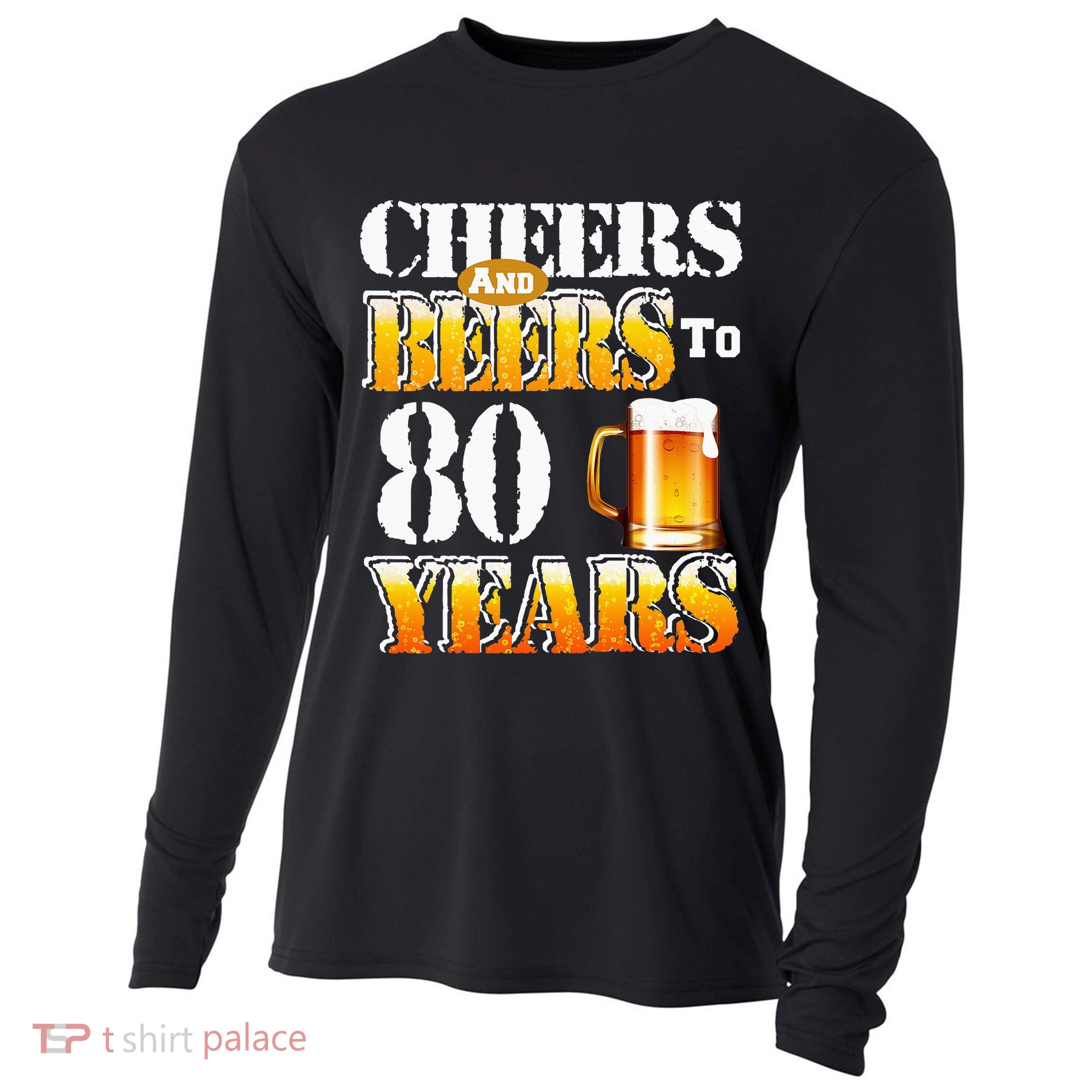 Cheers And Beers To 80 Years Funny 80th Birthday Beer Lover Cooling Performance Long Sleeve Crew
