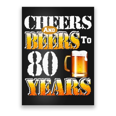 Cheers And Beers To 80 Years Funny 80th Birthday Beer Lover Poster