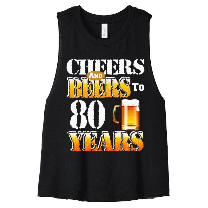 Cheers And Beers To 80 Years Funny 80th Birthday Beer Lover Women's Racerback Cropped Tank