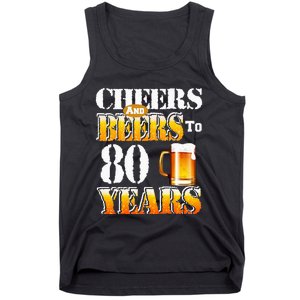 Cheers And Beers To 80 Years Funny 80th Birthday Beer Lover Tank Top