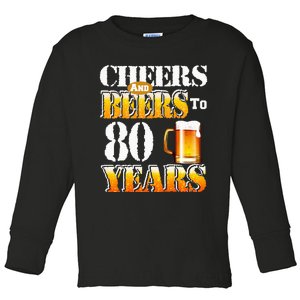 Cheers And Beers To 80 Years Funny 80th Birthday Beer Lover Toddler Long Sleeve Shirt