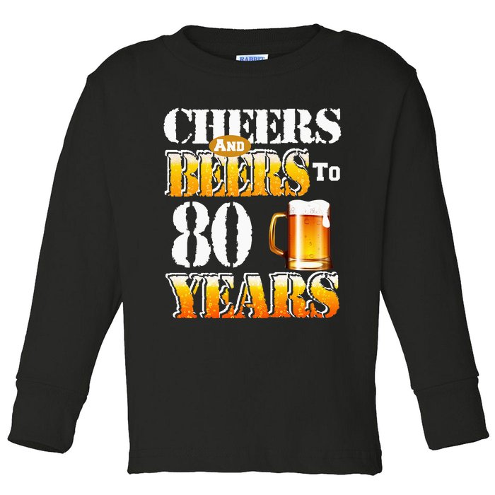 Cheers And Beers To 80 Years Funny 80th Birthday Beer Lover Toddler Long Sleeve Shirt