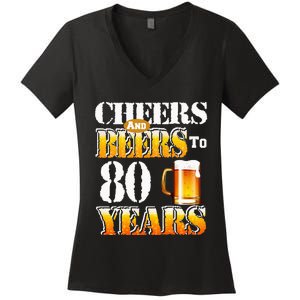 Cheers And Beers To 80 Years Funny 80th Birthday Beer Lover Women's V-Neck T-Shirt