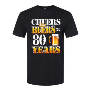 Cheers And Beers To 80 Years Funny 80th Birthday Beer Lover Softstyle CVC T-Shirt