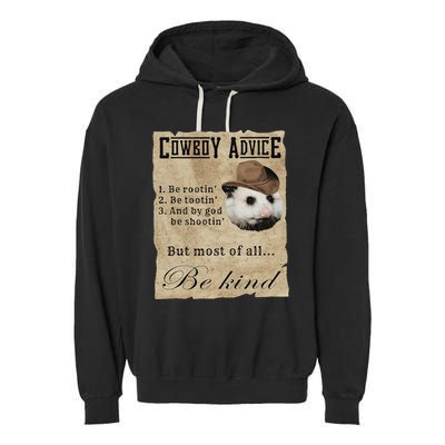 Cowboy Advice Be Rootin Be Tootin And By God Be Shootin Garment-Dyed Fleece Hoodie