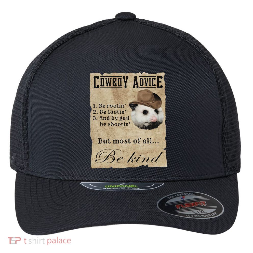 Cowboy Advice Be Rootin Be Tootin And By God Be Shootin Flexfit Unipanel Trucker Cap