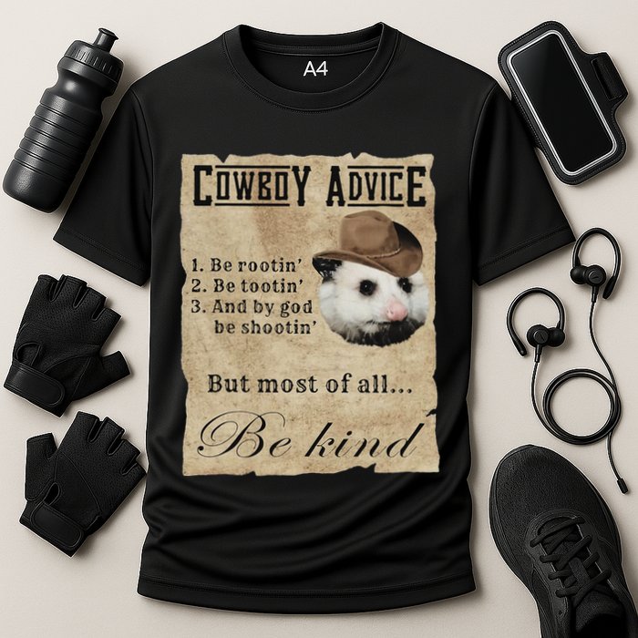 Cowboy Advice Be Rootin Be Tootin And By God Be Shootin Cooling Performance Crew T-Shirt
