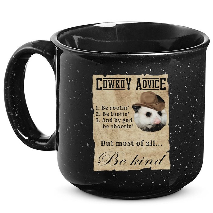 Cowboy Advice Be Rootin Be Tootin And By God Be Shootin 15oz Campfire Ceramic Mug