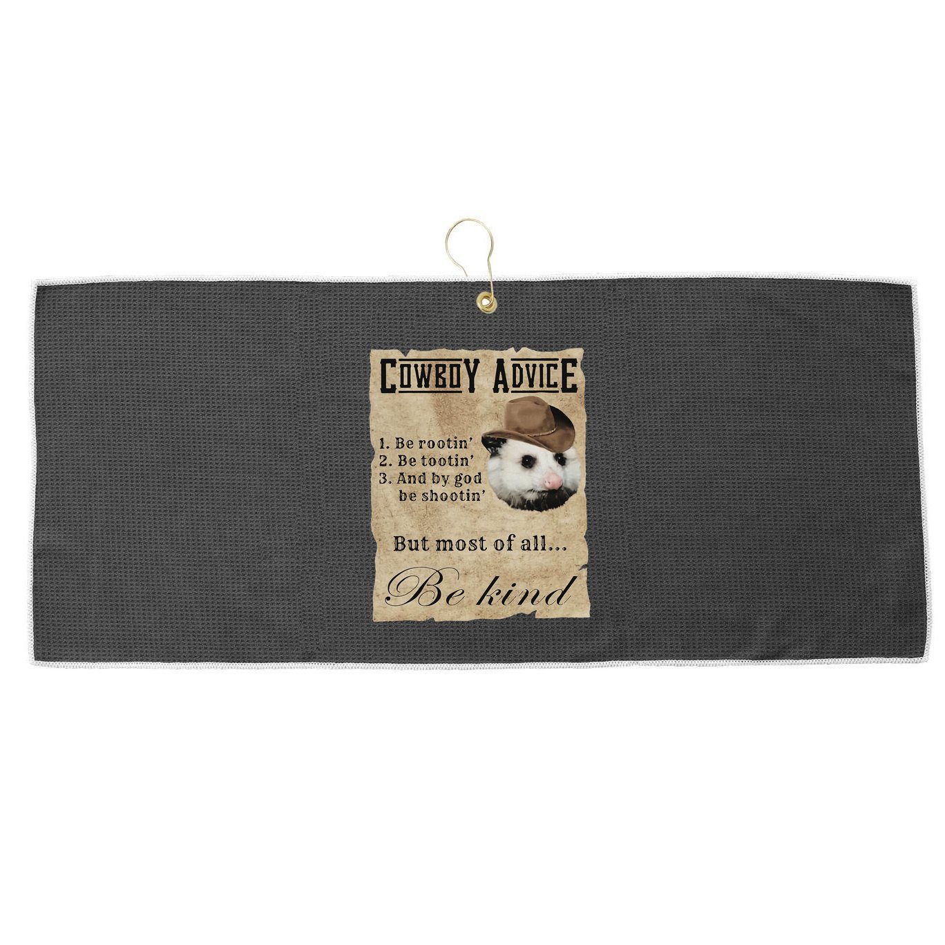 Cowboy Advice Be Rootin Be Tootin And By God Be Shootin Large Microfiber Waffle Golf Towel