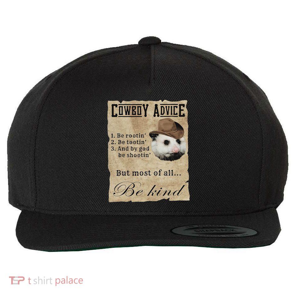 Cowboy Advice Be Rootin Be Tootin And By God Be Shootin Wool Snapback Cap