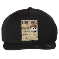 Cowboy Advice Be Rootin Be Tootin And By God Be Shootin Wool Snapback Cap