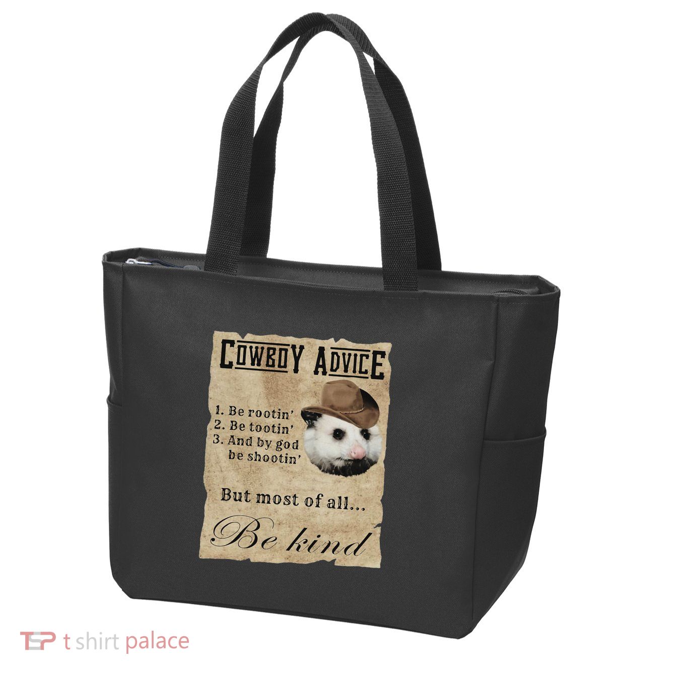 Cowboy Advice Be Rootin Be Tootin And By God Be Shootin Zip Tote Bag