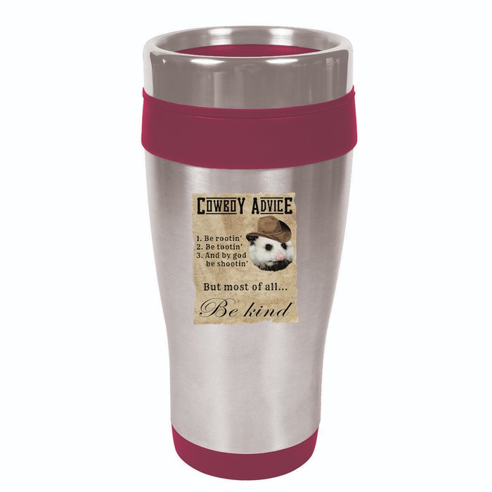 Cowboy Advice Be Rootin Be Tootin And By God Be Shootin 16oz Travel Tumbler