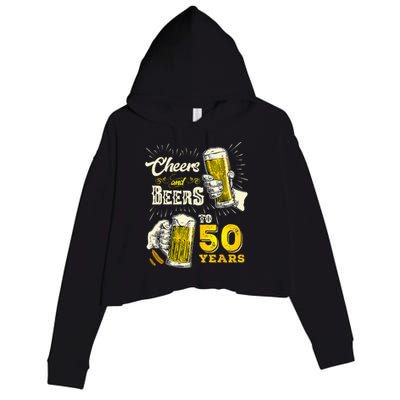 Cheers And Beers To 50 Years Old Beer 50th Birthday Beer Men Crop Fleece Hoodie