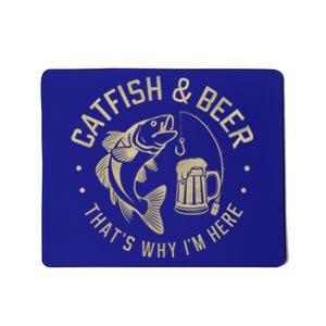 Catfish And Beer Thats Why IM Here Funny Fishing Beer Lover Funny Gift Mousepad