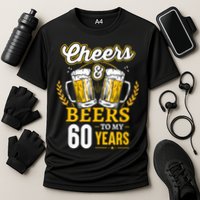 Cheers And Beers To My 60 Years 60th Birthday Cooling Performance Crew T-Shirt