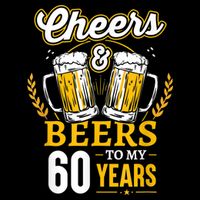 Cheers And Beers To My 60 Years 60th Birthday Cooling Performance Crew T-Shirt