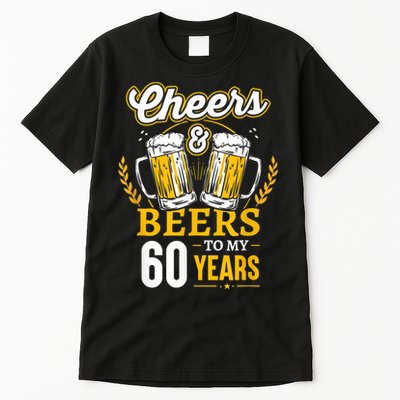 Cheers And Beers To My 60 Years 60th Birthday Tall T-Shirt