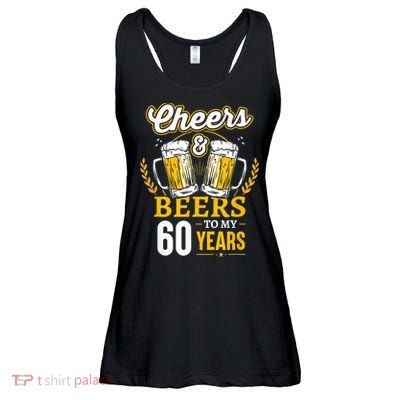 Cheers And Beers To My 60 Years 60th Birthday Ladies Essential Flowy Tank