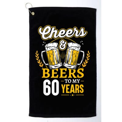 Cheers And Beers To My 60 Years 60th Birthday Golf Towel