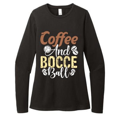 Coffee And Bocce Ball Bocce Ball Funny Gift Womens CVC Long Sleeve Shirt