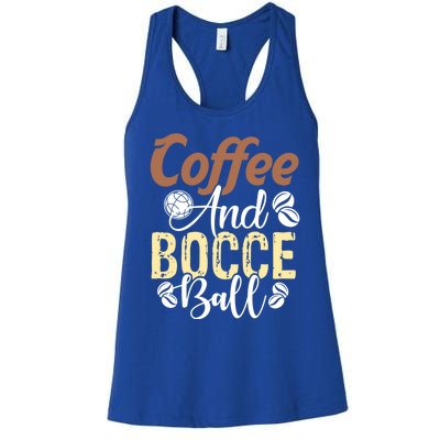 Coffee And Bocce Ball Bocce Ball Funny Gift Women's Racerback Tank