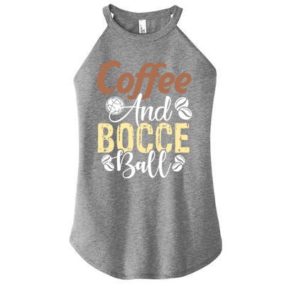 Coffee And Bocce Ball Bocce Ball Funny Gift Women’s Perfect Tri Rocker Tank