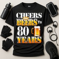 Cheers And Beers To 80 Years Funny 80th Birthday Beer Lover Cooling Performance Crew T-Shirt