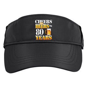 Cheers And Beers To 80 Years Funny 80th Birthday Beer Lover Adult Drive Performance Visor