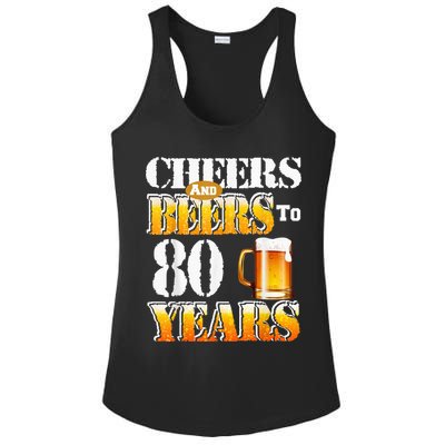 Cheers And Beers To 80 Years Funny 80th Birthday Beer Lover Ladies PosiCharge Competitor Racerback Tank