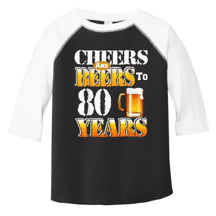 Cheers And Beers To 80 Years Funny 80th Birthday Beer Lover Toddler Fine Jersey T-Shirt