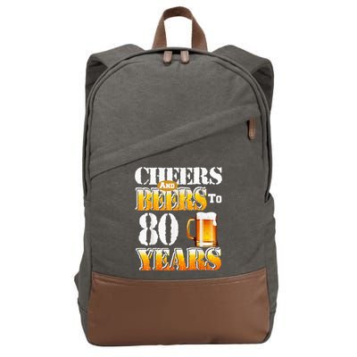 Cheers And Beers To 80 Years Funny 80th Birthday Beer Lover Cotton Canvas Backpack
