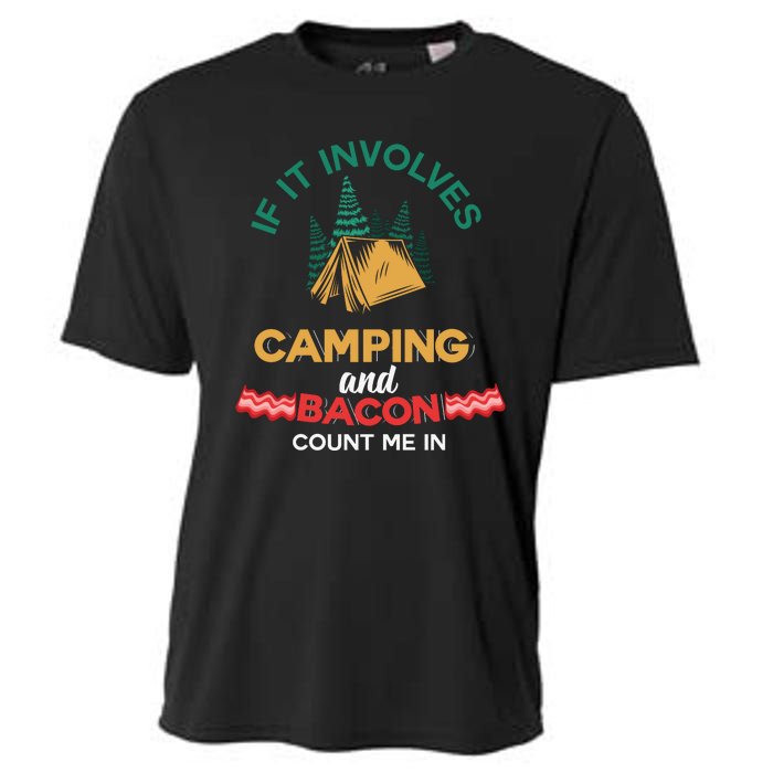 If It Involves Camping And Bacon Count Me In  Cooling Performance Crew T-Shirt