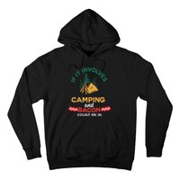 If It Involves Camping And Bacon Count Me In  Hoodie