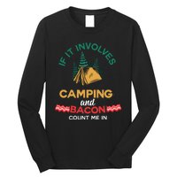 If It Involves Camping And Bacon Count Me In  Long Sleeve Shirt