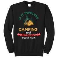 If It Involves Camping And Bacon Count Me In  Sweatshirt