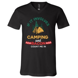 If It Involves Camping And Bacon Count Me In  V-Neck T-Shirt