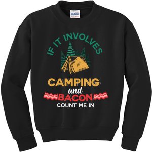 If It Involves Camping And Bacon Count Me In  Kids Sweatshirt